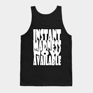 instant madness,  logo in white Tank Top